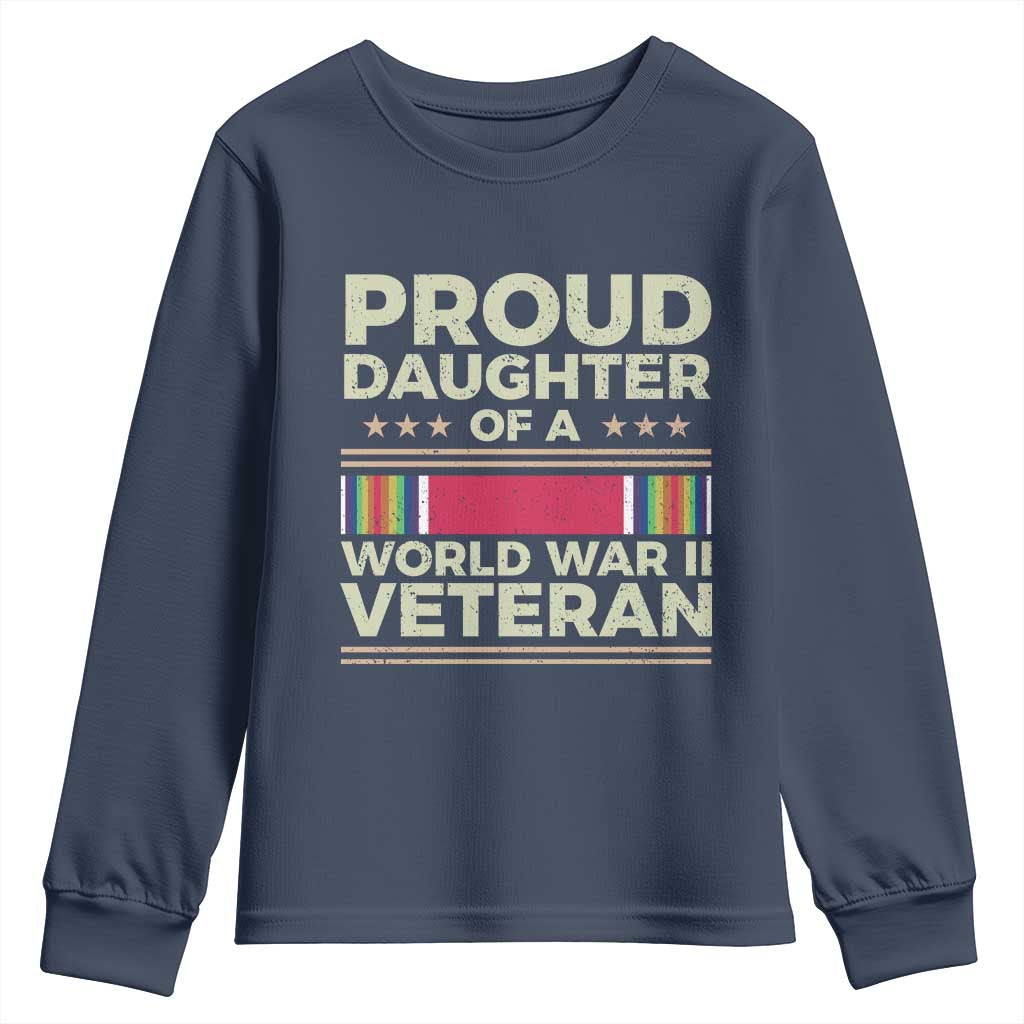 Proud Daughter Of A World War II Veteran Youth Sweatshirt US WWII Vet TS11 Navy Print Your Wear