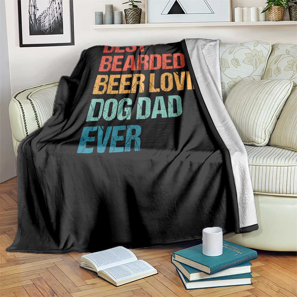 Best Bearded Beer Loving Dog Dad Ever Throw Blanket Pet Lover Father's Day