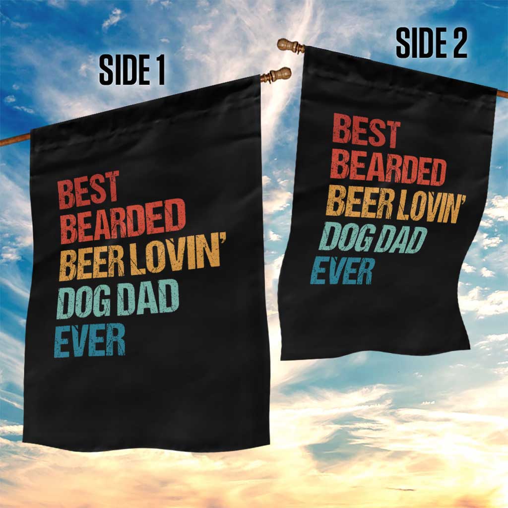 Best Bearded Beer Loving Dog Dad Ever Garden Flag Pet Lover Father's Day