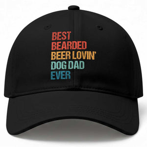 Best Bearded Beer Loving Dog Dad Ever Baseball Cap Pet Lover Father's Day TS11 Print Your Wear