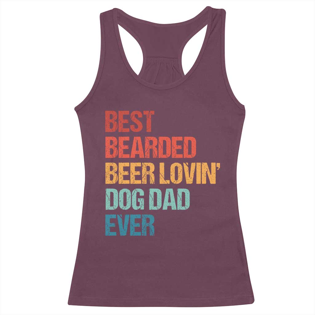 Best Bearded Beer Loving Dog Dad Ever Racerback Tank Top Pet Lover Father's Day