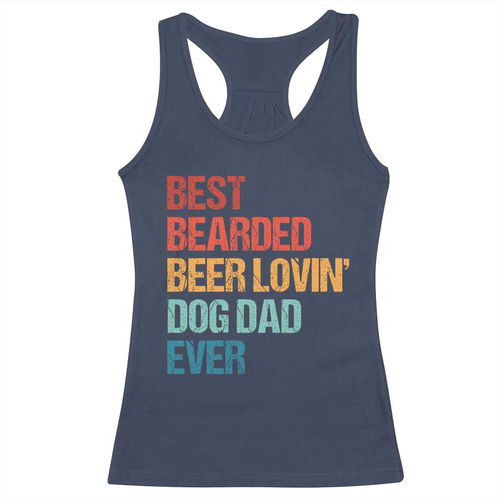 Best Bearded Beer Loving Dog Dad Ever Racerback Tank Top Pet Lover Father's Day