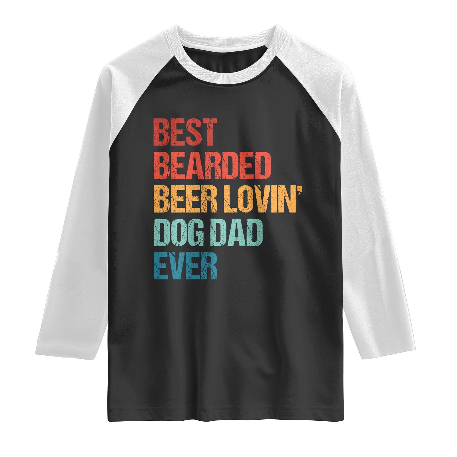 Best Bearded Beer Loving Dog Dad Ever Raglan Shirt Pet Lover Father's Day TS11 Black White Print Your Wear