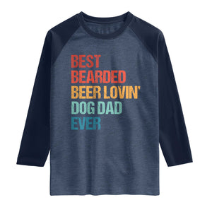 Best Bearded Beer Loving Dog Dad Ever Raglan Shirt Pet Lover Father's Day TS11 Heather Denim Navy Print Your Wear