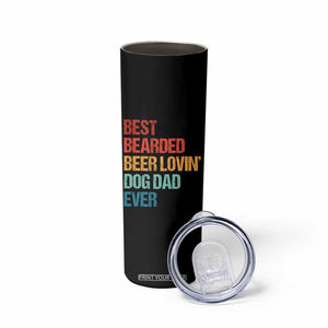 Best Bearded Beer Loving Dog Dad Ever Skinny Tumbler Pet Lover Father's Day TS11 Print Your Wear