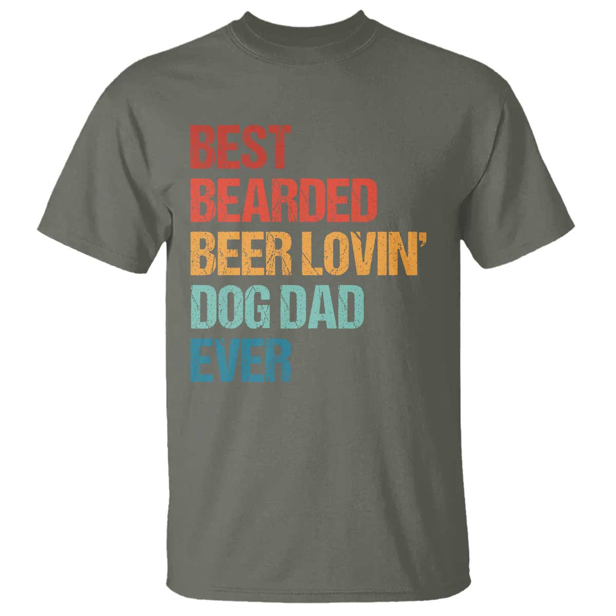 Best Bearded Beer Loving Dog Dad Ever T Shirt Pet Lover Father's Day TS11 Military Green Print Your Wear