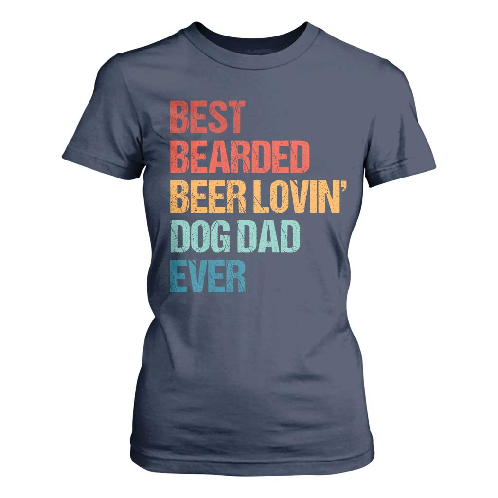 Best Bearded Beer Loving Dog Dad Ever T Shirt For Women Pet Lover Father's Day TS11 Navy Print Your Wear