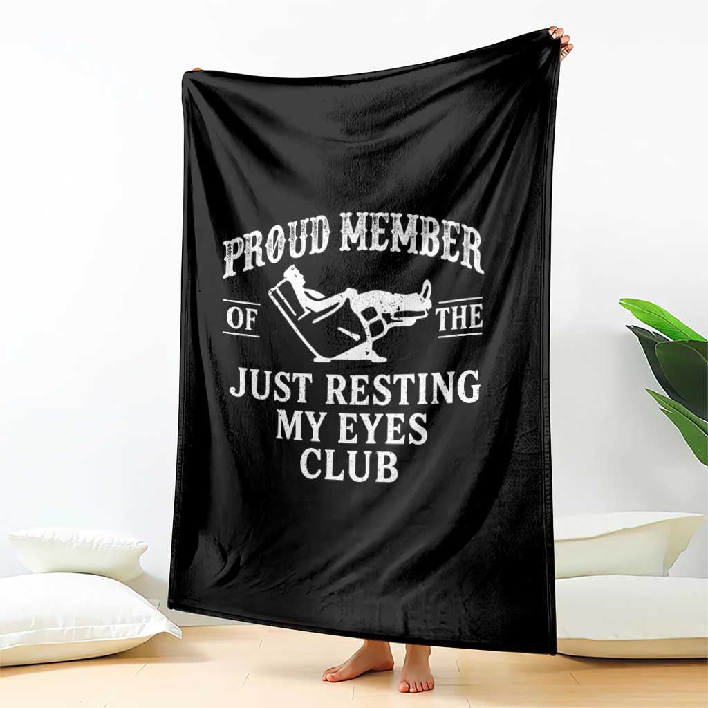 Proud Member Of The Just Resting My Eyes Club Throw Blanket Funny Dad Father's Day TS11 Print Your Wear