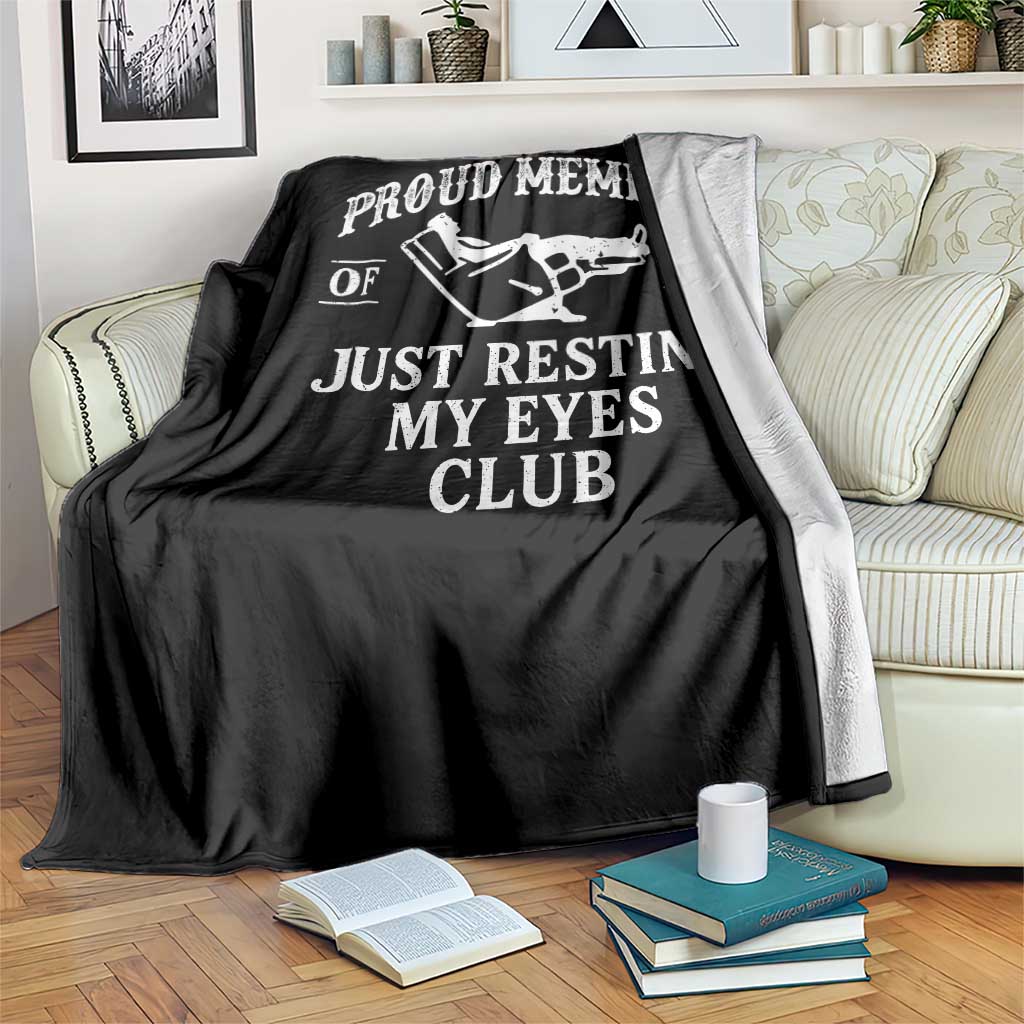 Proud Member Of The Just Resting My Eyes Club Throw Blanket Funny Dad Father's Day TS11 Print Your Wear