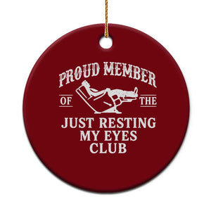 Proud Member Of The Just Resting My Eyes Club Ceramic Ornament Funny Dad Father's Day TS11 1pc Red Print Your Wear