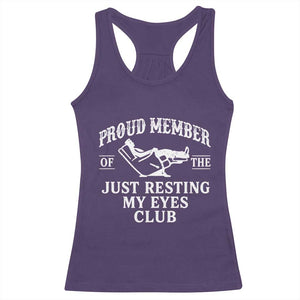 Proud Member Of The Just Resting My Eyes Club Racerback Tank Top Funny Dad Father's Day TS11 Purple Print Your Wear
