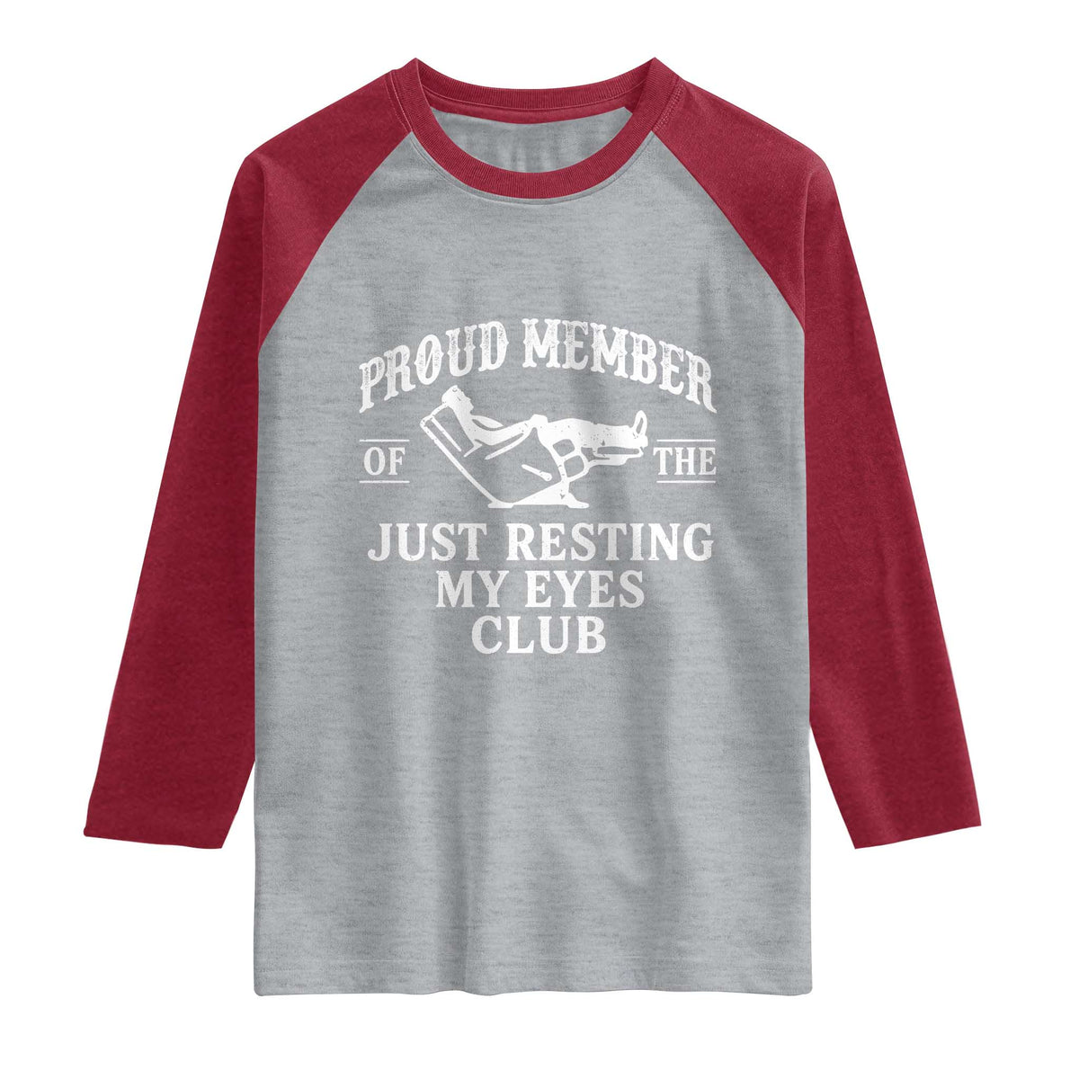 Proud Member Of The Just Resting My Eyes Club Raglan Shirt Funny Dad Father's Day TS11 Heather Gray Heather Red Print Your Wear