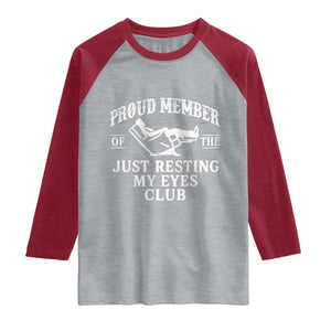 Proud Member Of The Just Resting My Eyes Club Raglan Shirt Funny Dad Father's Day TS11 Heather Gray Heather Red Print Your Wear