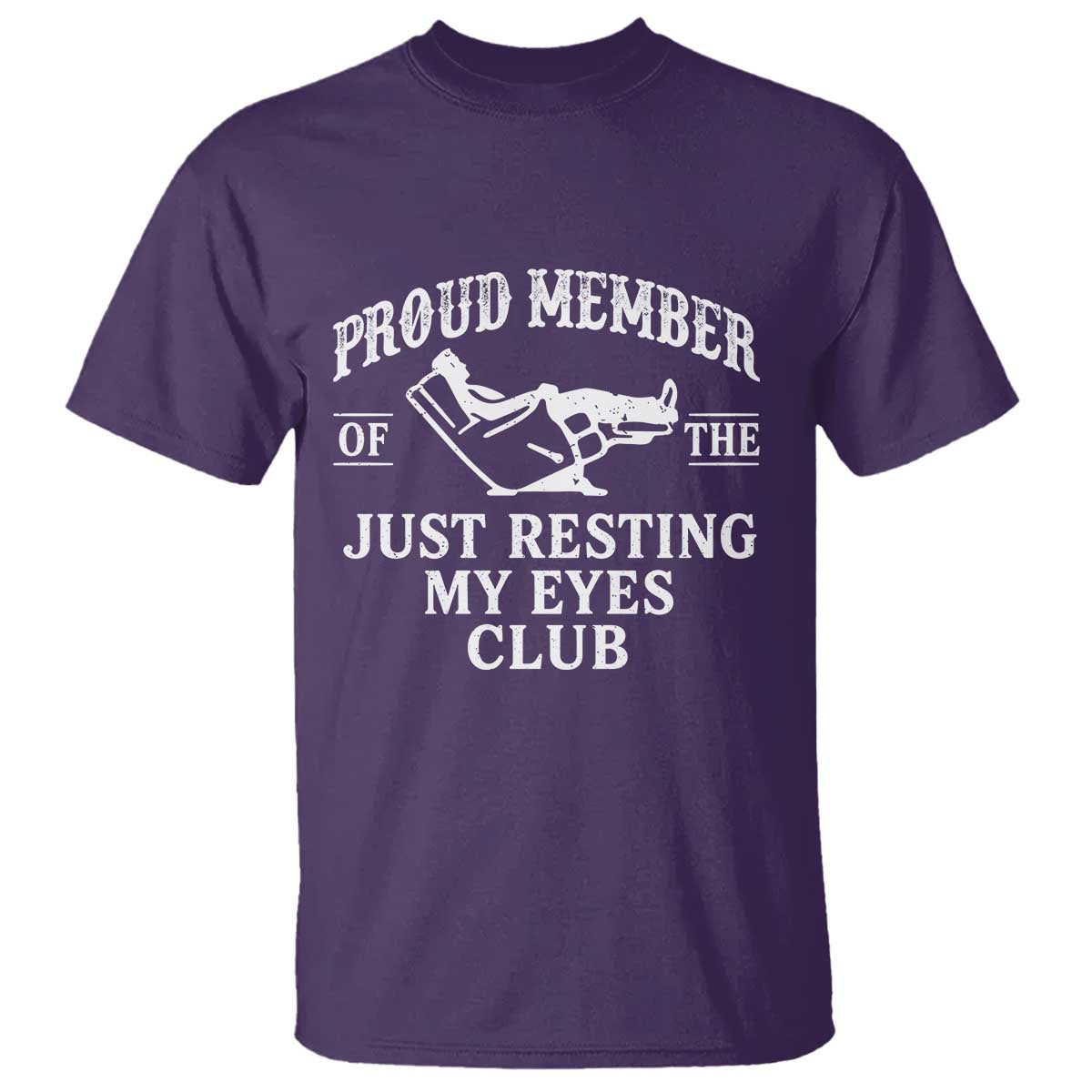 Proud Member Of The Just Resting My Eyes Club T Shirt Funny Dad Father's Day TS11 Purple Print Your Wear