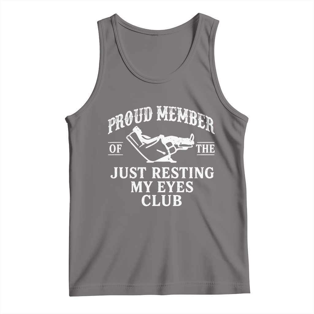 Proud Member Of The Just Resting My Eyes Club Tank Top Funny Dad Father's Day TS11 Deep Heather Print Your Wear