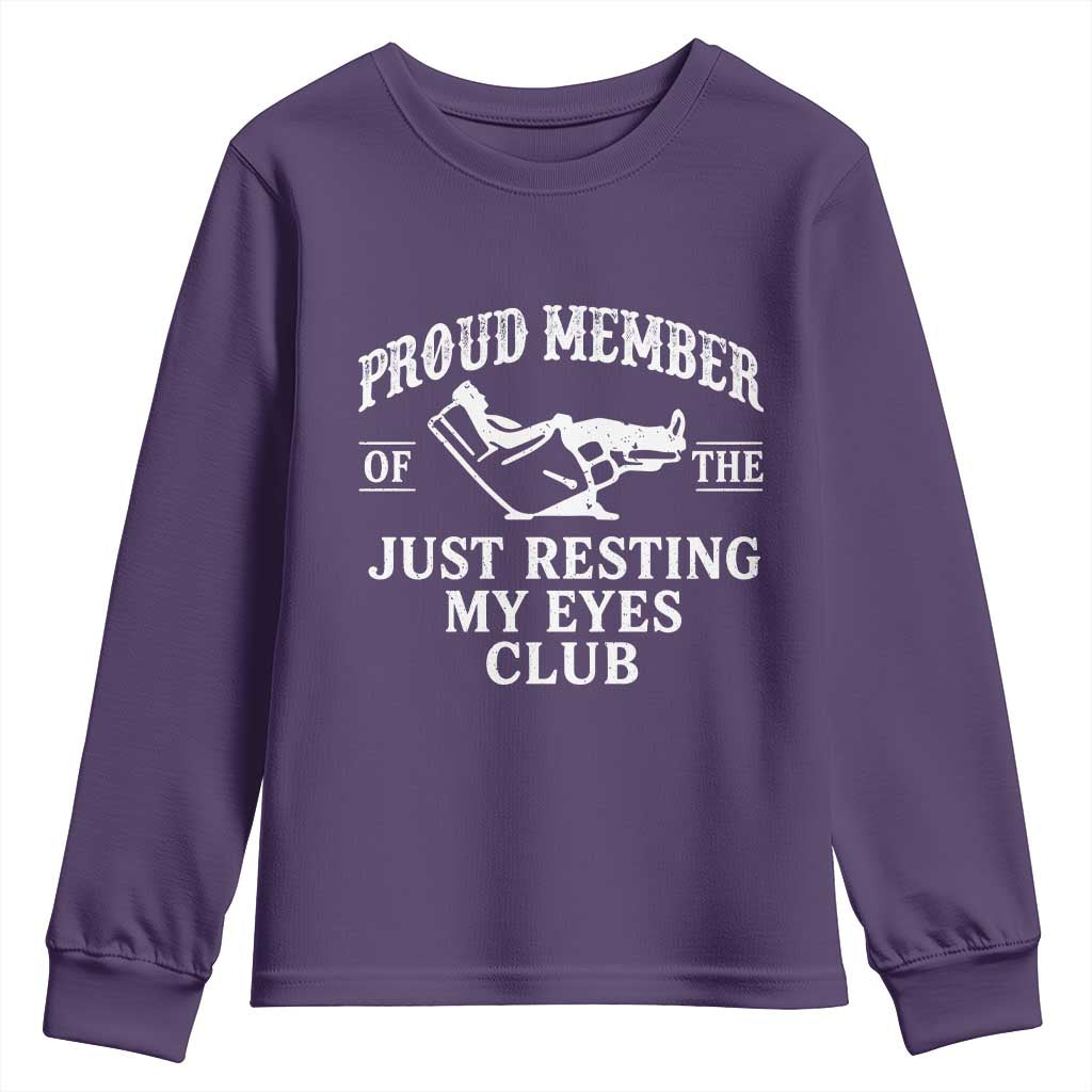 Proud Member Of The Just Resting My Eyes Club Youth Sweatshirt Funny Dad Father's Day TS11 Purple Print Your Wear