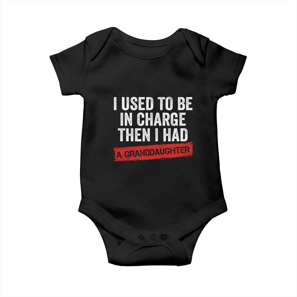 I Used To Be In Charge Then I Had A Granddaughter Baby Onesie Funny Girl Grandpa Father's Day TS11 Black Print Your Wear