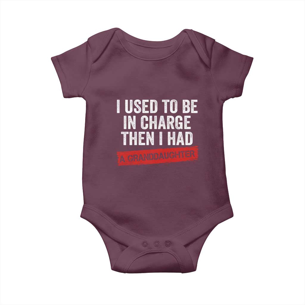 I Used To Be In Charge Then I Had A Granddaughter Baby Onesie Funny Girl Grandpa Father's Day TS11 Maroon Print Your Wear