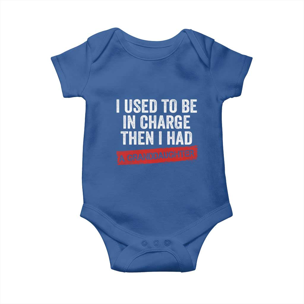 I Used To Be In Charge Then I Had A Granddaughter Baby Onesie Funny Girl Grandpa Father's Day TS11 Royal Blue Print Your Wear