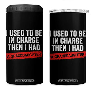 I Used To Be In Charge Then I Had A Granddaughter 4 in 1 Can Cooler Tumbler Funny Girl Grandpa Father's Day TS11 One Size: 16 oz Black Print Your Wear