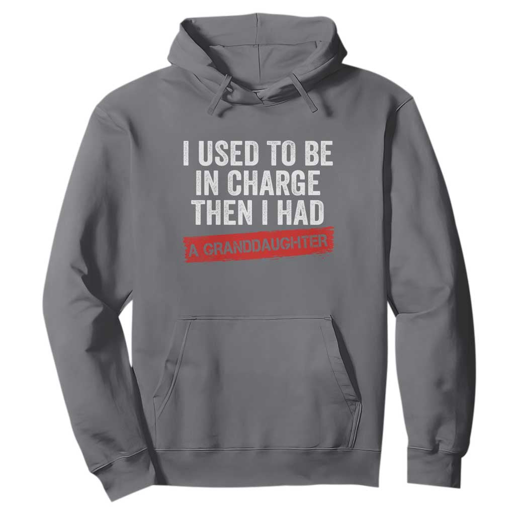I Used To Be In Charge Then I Had A Granddaughter Hoodie Funny Girl Grandpa Father's Day TS11 Charcoal Print Your Wear