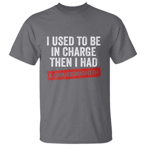 I Used To Be In Charge Then I Had A Granddaughter T Shirt Funny Girl Grandpa Father's Day TS11 Charcoal Print Your Wear