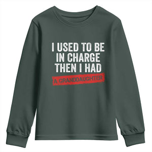 I Used To Be In Charge Then I Had A Granddaughter Youth Sweatshirt Funny Girl Grandpa Father's Day TS11 Dark Forest Green Print Your Wear