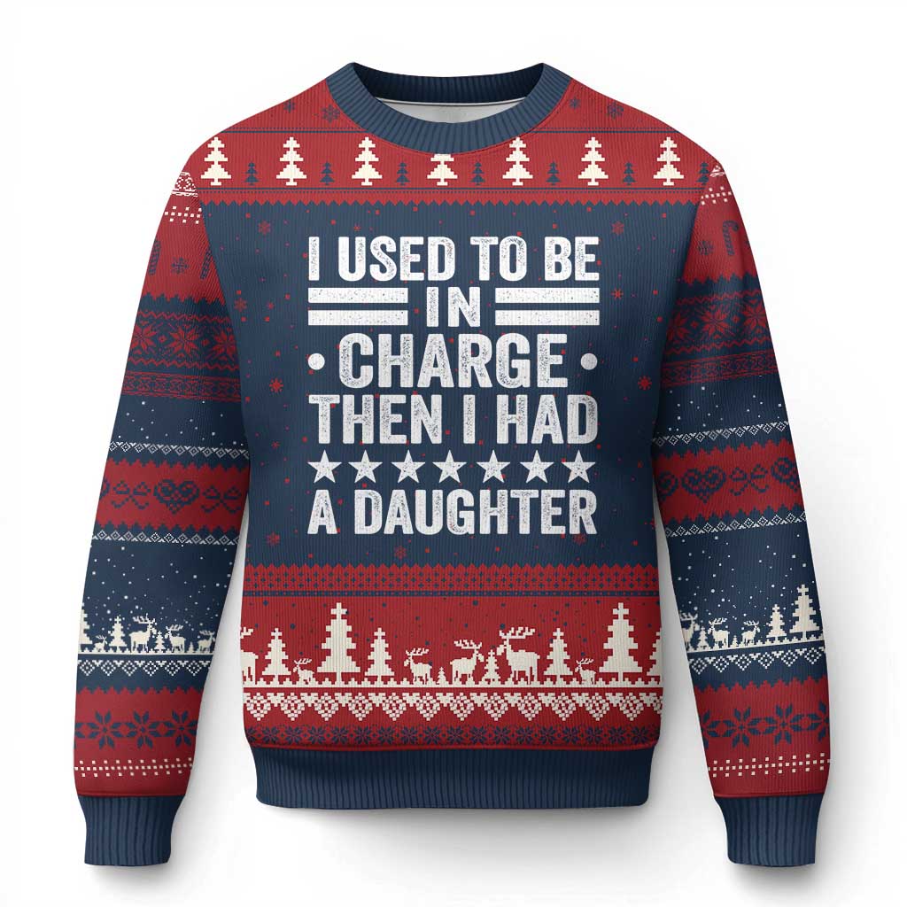 I Used To Be In Charge Then I Had A Daughter Ugly Christmas Sweater Funny Girl Dad TS11 Navy Red Print Your Wear