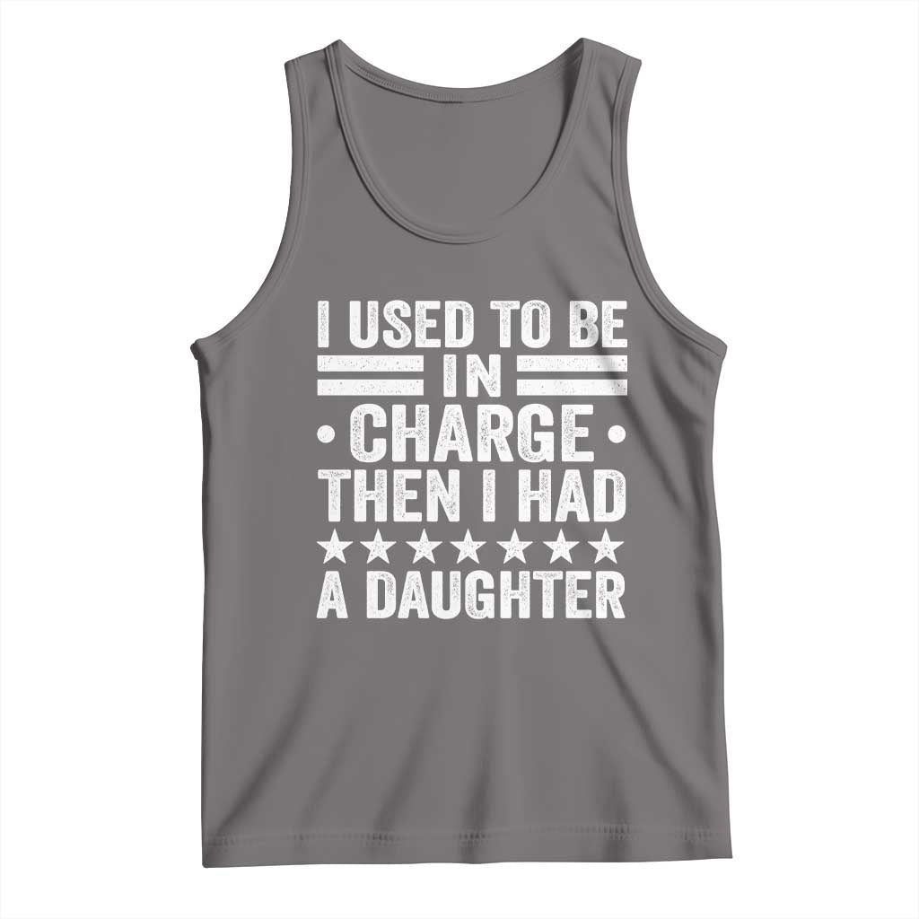 I Used To Be In Charge Then I Had A Daughter Tank Top Funny Girl Dad TS11 Deep Heather Print Your Wear