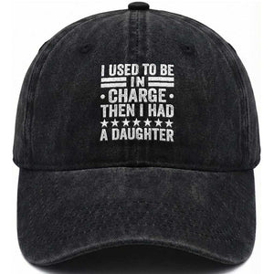I Used To Be In Charge Then I Had A Daughter Washed Cotton Baseball Cap Funny Girl Dad
