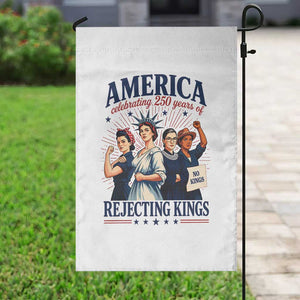 America Celebrating 250 Years Of Rejecting Kings 4th of July Garden Flag