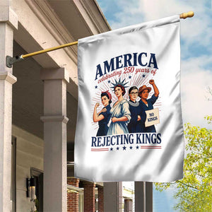 America Celebrating 250 Years Of Rejecting Kings 4th of July Garden Flag