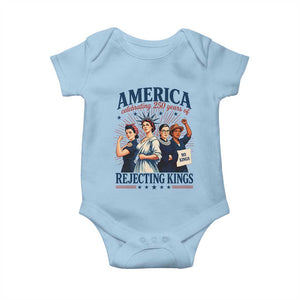 America Celebrating 250 Years Of Rejecting Kings 4th of July Baby Onesie