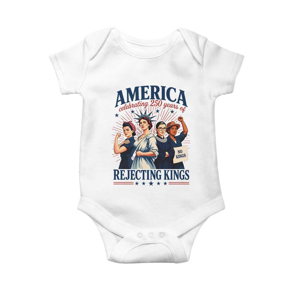 America Celebrating 250 Years Of Rejecting Kings 4th of July Baby Onesie TS11 White Print Your Wear