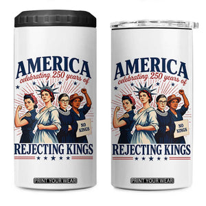 America Celebrating 250 Years Of Rejecting Kings 4th of July 4 in 1 Can Cooler Tumbler