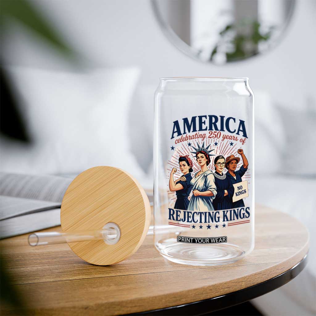 America Celebrating 250 Years Of Rejecting Kings 4th of July Glass Can