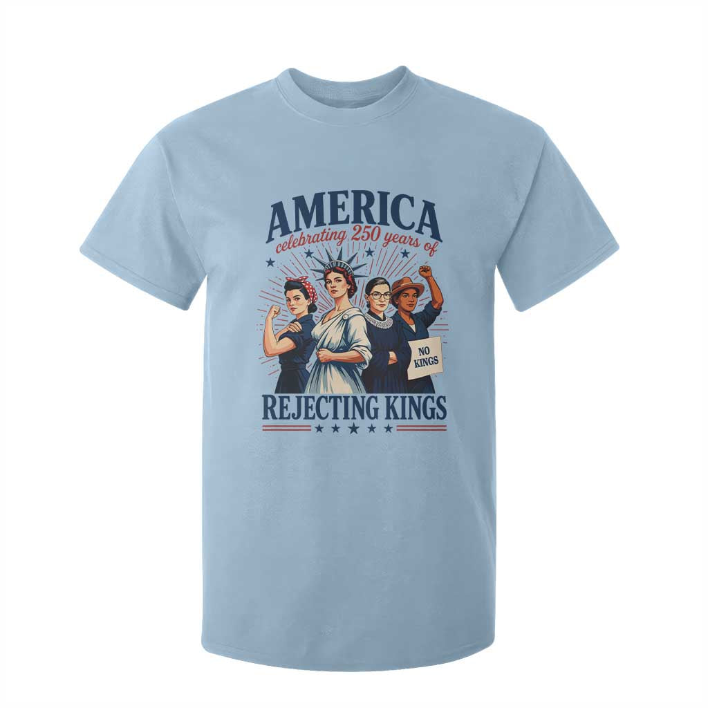 America Celebrating 250 Years Of Rejecting Kings 4th of July T Shirt For Kid