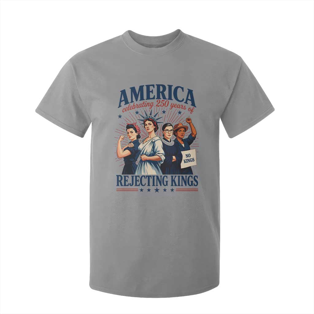 America Celebrating 250 Years Of Rejecting Kings 4th of July T Shirt For Kid