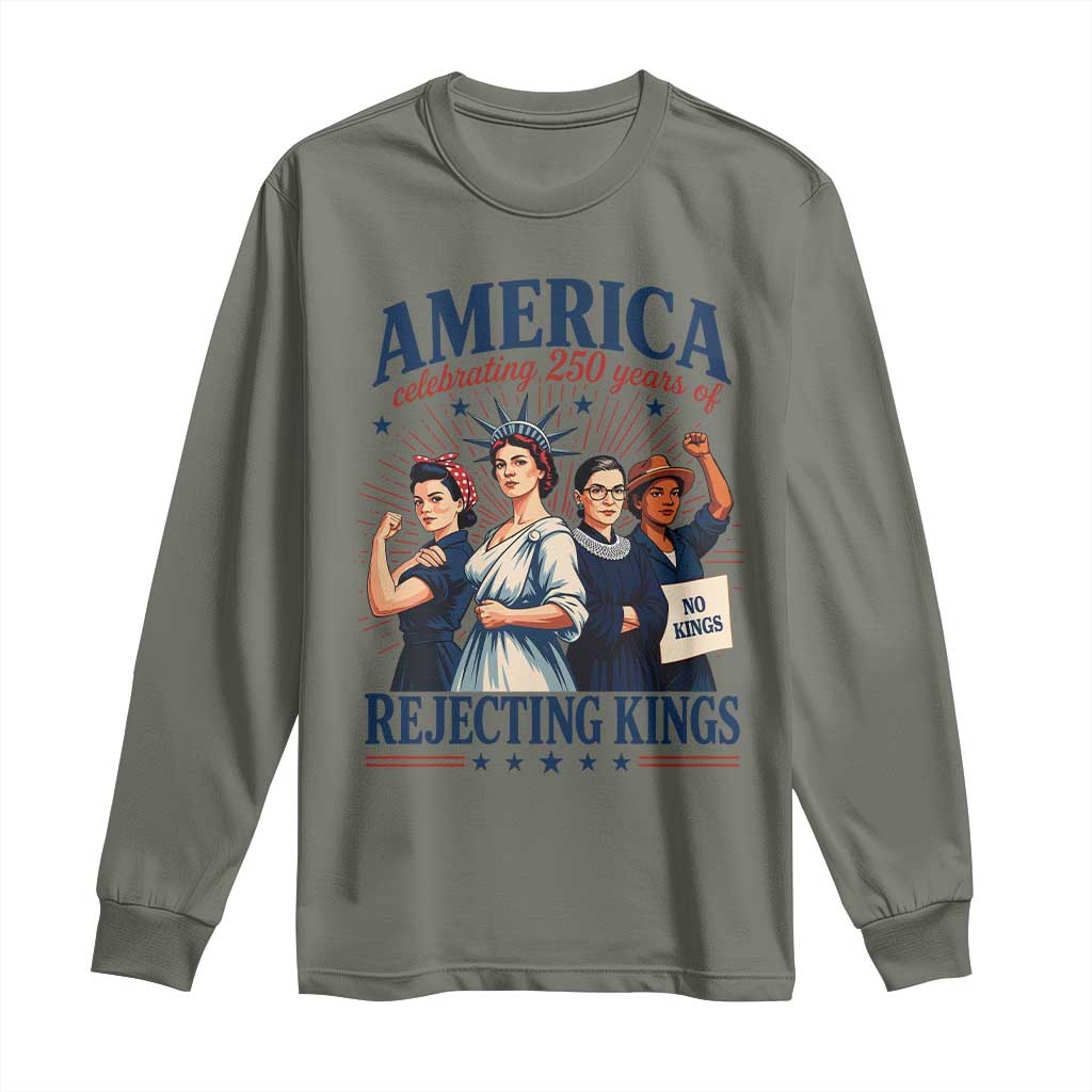 America Celebrating 250 Years Of Rejecting Kings 4th of July Long Sleeve Shirt