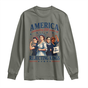 America Celebrating 250 Years Of Rejecting Kings 4th of July Long Sleeve Shirt