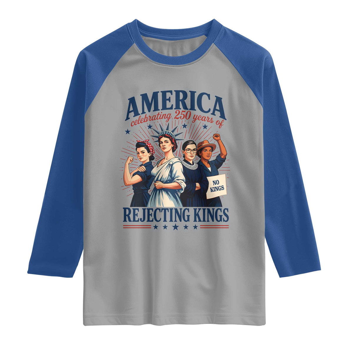 America Celebrating 250 Years Of Rejecting Kings 4th of July Raglan Shirt