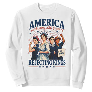 America Celebrating 250 Years Of Rejecting Kings 4th of July Sweatshirt