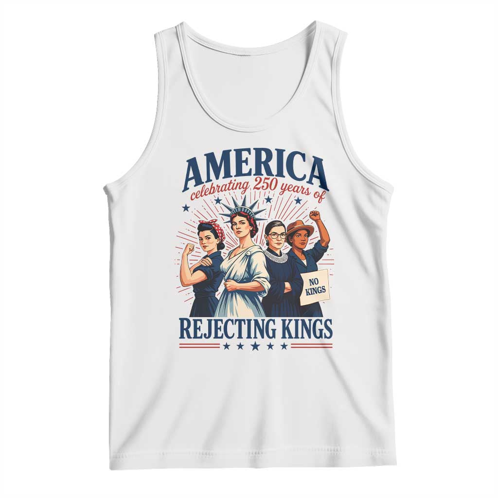 America Celebrating 250 Years Of Rejecting Kings 4th of July Tank Top TS11 White Print Your Wear