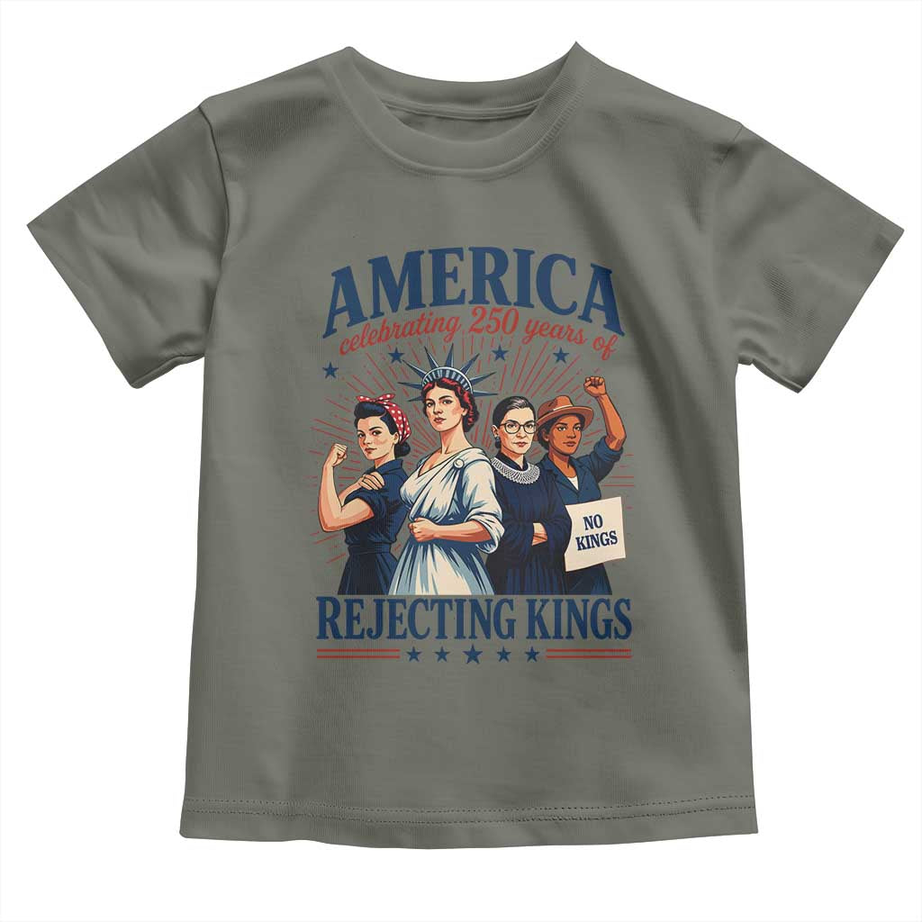 America Celebrating 250 Years Of Rejecting Kings 4th of July Toddler T Shirt