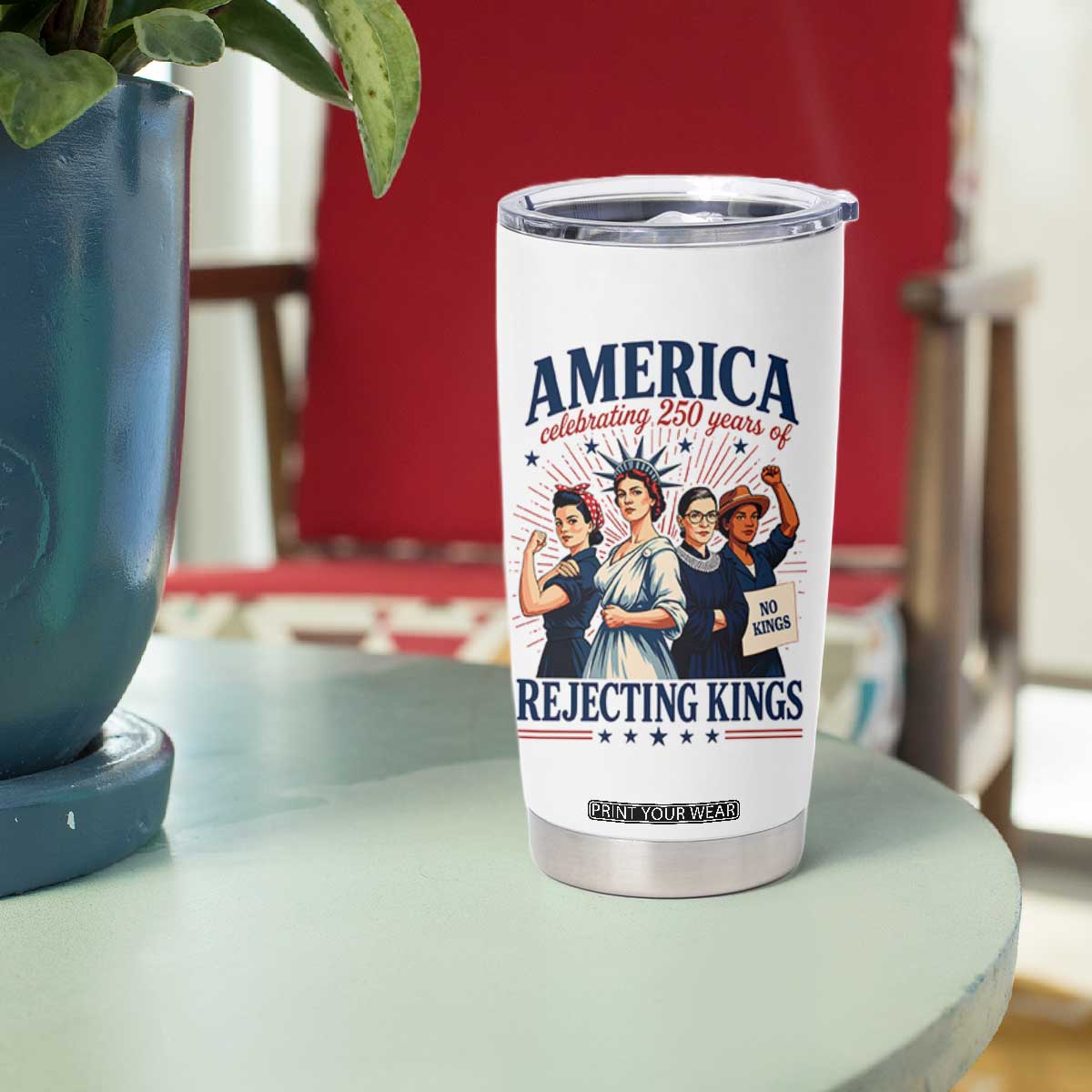 America Celebrating 250 Years Of Rejecting Kings 4th of July Tumbler Cup