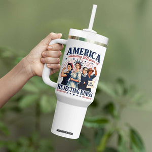 America Celebrating 250 Years Of Rejecting Kings 4th of July Tumbler With Handle