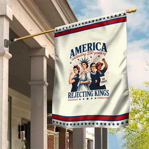 America Celebrating 250 Years Of Rejecting Kings 4th of July Patriotic Garden Flag