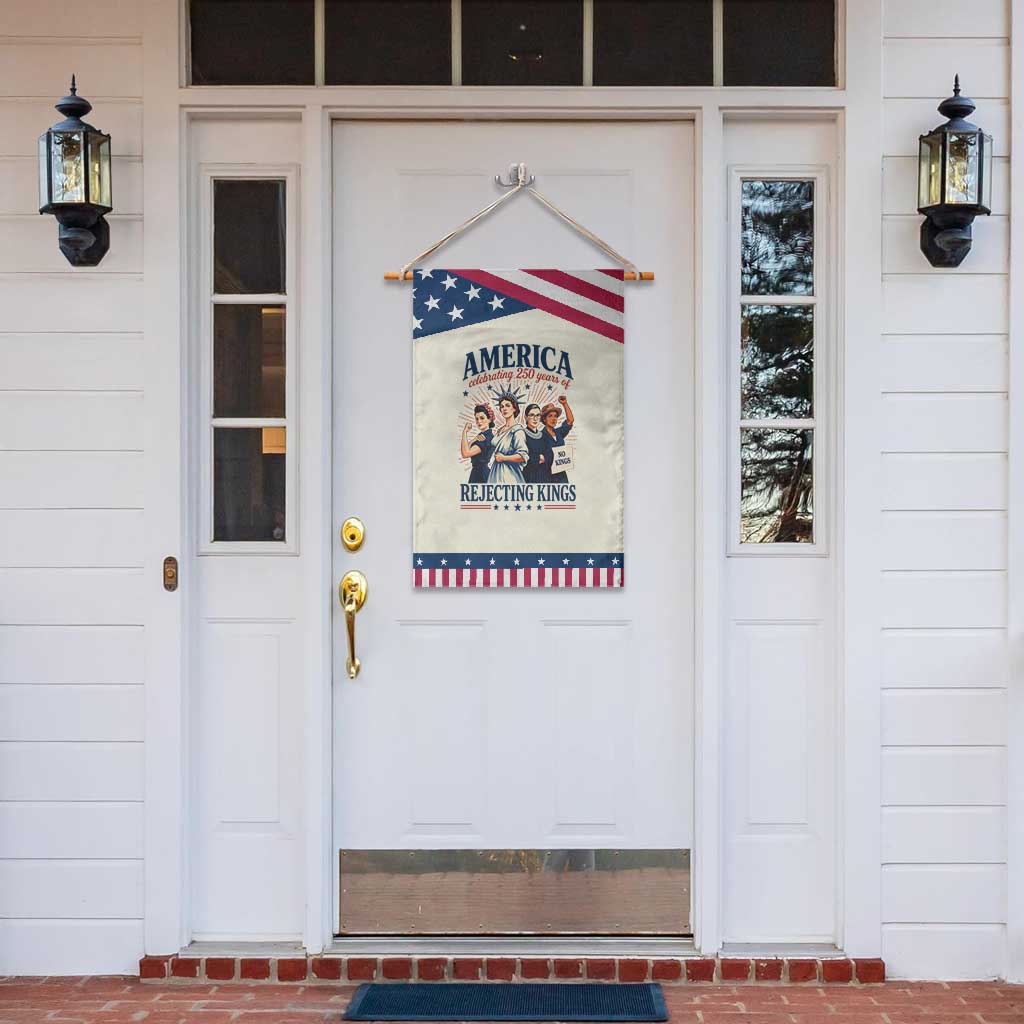 America Celebrating 250 Years Of Rejecting Kings 4th of July Patriotic Garden Flag