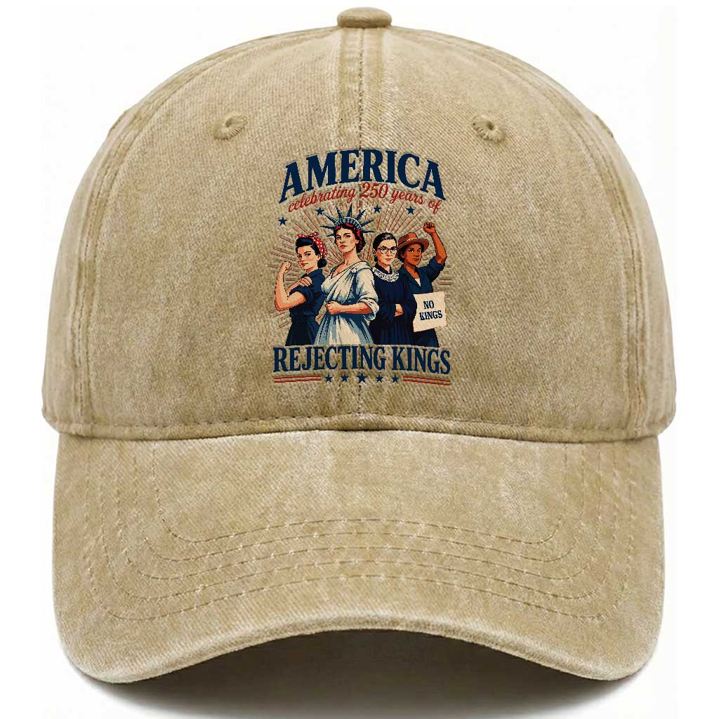 America Celebrating 250 Years Of Rejecting Kings 4th of July Washed Cotton Baseball Cap
