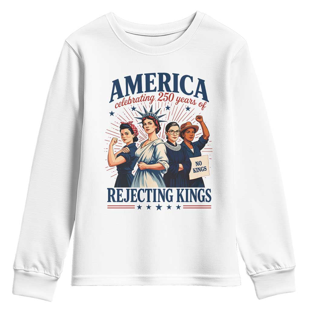 America Celebrating 250 Years Of Rejecting Kings 4th of July Youth Sweatshirt TS11 White Print Your Wear